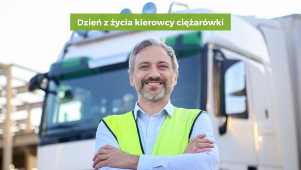 Za kulisami Vervo Polska – Dzień z życia kierowcy ciężarówki